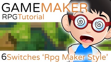 Game Maker RPG Tutorial - Part 6 - Switches RPG Maker Style