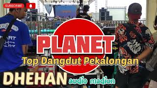 Download Lagu PLANET TOP DANGDUT PEKALONGAN | PAKAI SOUND DHEHAN AUDIO MADIUN MP3