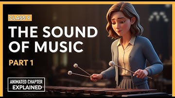 The Sound of Music Part 1 - Evelyn Glennie | Class 9 English Chapter 2 | Full Animated Summary