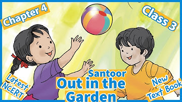 Out in the Garden |Chapter 4 Santoor Class 3 English New NCERT Book ​⁠@sangeetschool