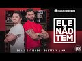 Jonas Esticado feat. Gusttavo Lima - Ele Não Tem (Lançamento Áudio Oficial)