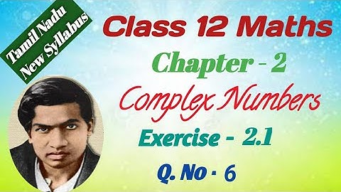 Class 12 Maths|Exercise 2.1|Q. No. 6|Chapter 2|Complex Numbers