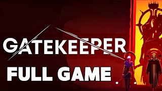 Gatekeeper Full Gameplay