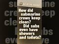 Did WWII Submarines Really Have Toilets & Showers? 🚢 #Shorts