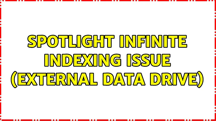 Spotlight Infinite Indexing issue (external data drive)