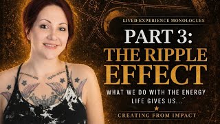 The Ripple Effect: What We Do With the Energy Life Gives Us #foryou #create #love