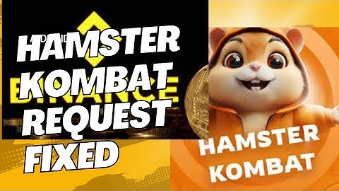 Hamster Kombat Request processing fixed. Binance wallet connection on hamster Kombat Request fixed.