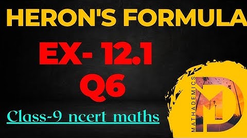 Class 9 Maths | Chapter 12 | Exercise 12.1  Q6 | Heron