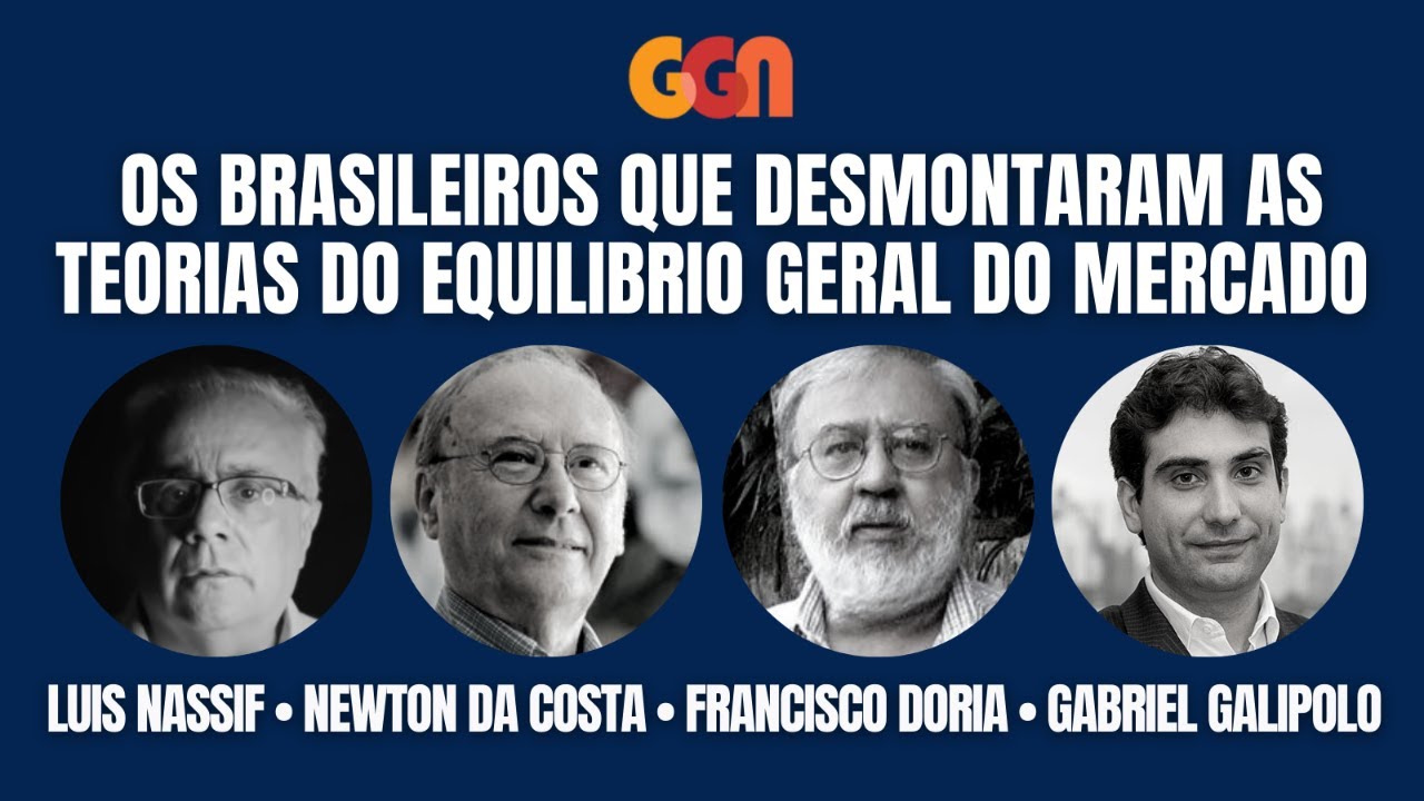 OS BRASILEIROS QUE DESMONTARAM AS TEORIAS DO EQUILIBRIO GERAL DO MERCADO