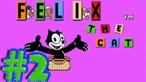 FELIX THE CAT ,, WALKTHROUGH ,, PART 02
