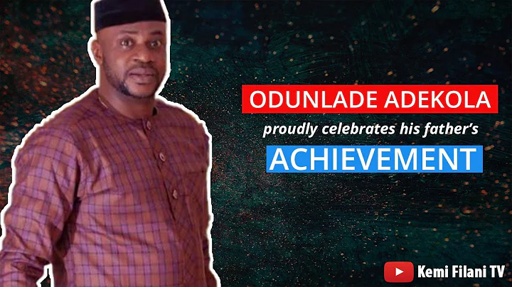Odunlade Adekola proudly celebrates his father’s achievement