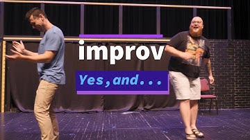 Improv | Yes, and...