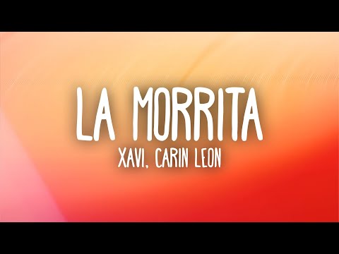 Xavi - La Morrita (Letra/Lyrics) ft. Carín León
