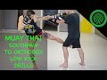 Muay Thai Low Kicks - Southpaw and Orthodox Drills to Damage the Standing Leg with Kieran Keddle