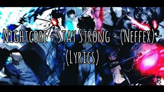 Nightcore - Stay Strong - (Neffex) - (Lyrics)