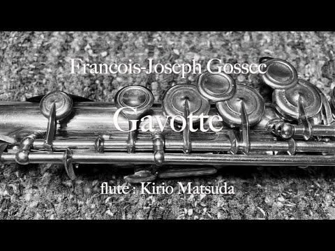 Gavotte (Francois-Joseph Gossec) flute : Kirio Matsuda
