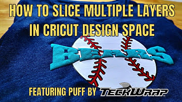 Slice multiple layers in Cricut Design Space New Warp text feature with Teckwrap Puff HTV