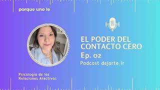 El poder del contacto cero Parte 2