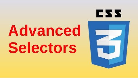 Advanced selectors - Basic CSS3 Fast