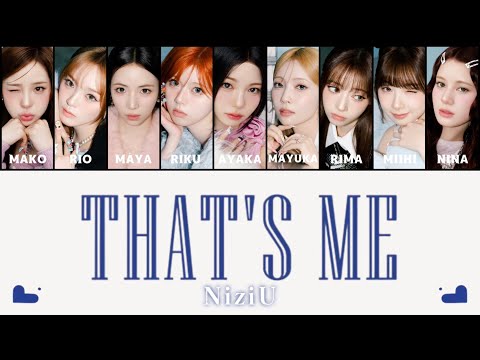NiziU 【 That's Me 】パート分け/歌割り フルサイズ