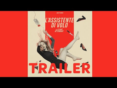 L’ASSISTENTE DI VOLO-THE FLIGHT ATTENDANT | Nuova serie | Trailer