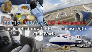 British Airways 787 Dreamliner, Club World Business Class, London to San Jose, CA