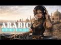 Arabic x Deep House 2026 🌙 Tribal Beats &amp; Mystic Desert Journey / Vol. 2