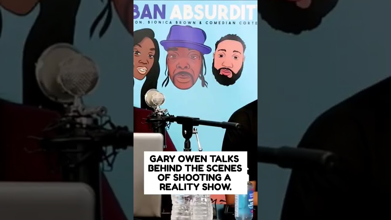 Gary Owen Talks Behind The Scenes Of Shooting A Reality Show. 