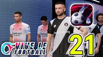 Vive Le Football - Gameplay Walkthrough Part 21 (Android/iOS)