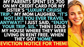 They Charged $12,000 On My Card For My Sister’s Luxury Trip—So I Sold My House Where They Lived In… News