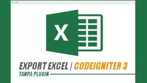 DEMO Tutorial Membuat Export Excel Tanpa Plugin dengan Codeigniter