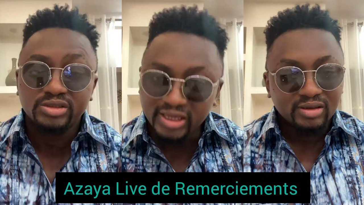 AZAYA LIVE DE REMERCIEMENTS À TOUT LE MONDE ENTIER POUR SON CONCERT ...