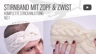 Strickanleitung No 1 Stirnband Mit Zopfmuster Und Twist Stricken Komplette Anleitung