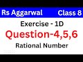 Rs aggarwal | class 8 chapter 1 exercise 1D question number 4,5,6 | Rational Number