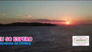 Eu So Espero Hino Avulso Ccb Giovanna De Oliveira