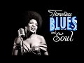 Etta James - Inspired Blues & Soul | Timeless Songs of Love, Heartbreak & Strength