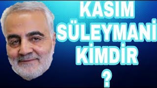 Kasım Süleymani Kimdir