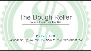 DR 118: 9 Actionable Tips to Help You Stick to Your Investment Plan