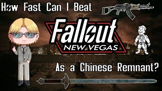 How FAST Can I Beat Fallout: New Vegas as a Chinese Remnant Soldier?