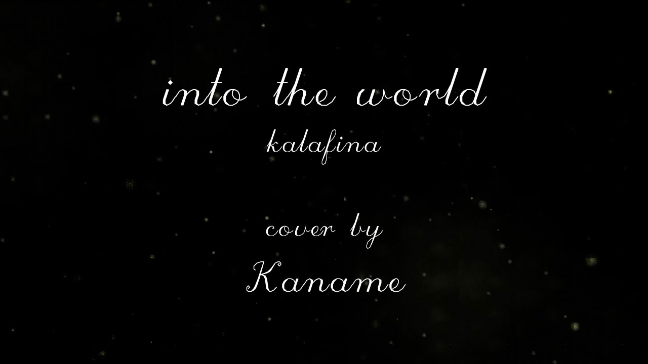 Kanachi Into The World Kalafina Vocal Only Youtube