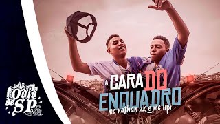Video thumbnail of "Mc Lipi e Mc Nathan ZK - A Cara do Enquadro (Clipe Oficial) DJ Guh Mix"