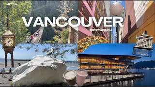 vancouver travel vlog 🇨🇦✨ | gastown, white rock🐚, capilano suspension bridge🌲, cafes, summer trip☀️