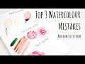 Top 3 Mistakes We Make With Watercolour And How We Fix Them