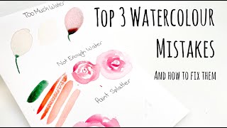 Top 3 Mistakes We Make With Watercolour And How We Fix Them