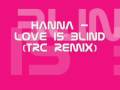 Thumbnail for Hanna - Love is Blind (TRC Remix).