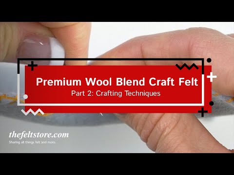 Premium Wool Blend Felt Crafting Techniques | The Felt Store