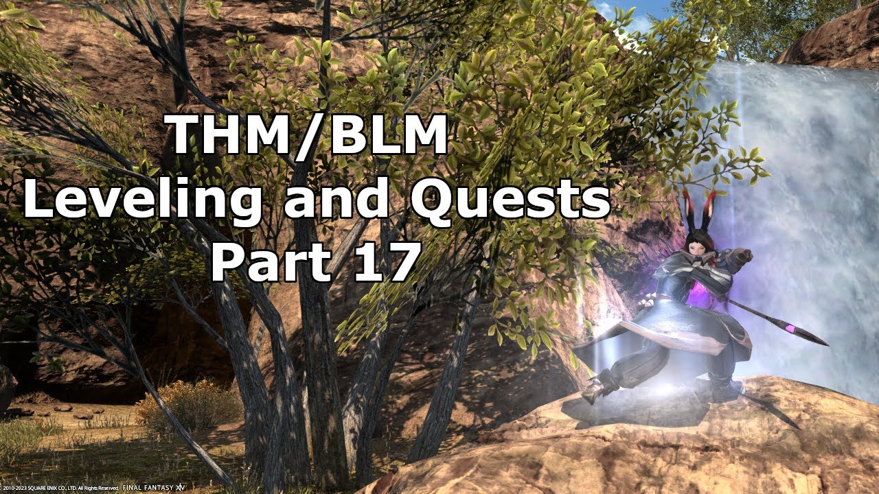 FFXIV THM/BLM Leveling and Quests Part 17 YouTube