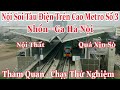 Nội Soi Tàu Điện Trên Cao Metro Số 3 Nhổn Ga Hà Nội Chạy Thử Nghiệm