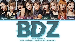 TWICE (트와이스) - BDZ Lyrics (Color Coded Lyrics Eng/Rom/Han)