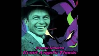 Frank Sinatra - Cruel Angel's Thesis (Neon Genesis Evangelion OP) AI Cover